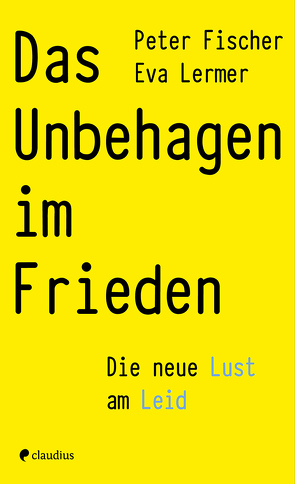 Das Unbehagen im Frieden von Fischer,  Peter, Lermer,  Eva