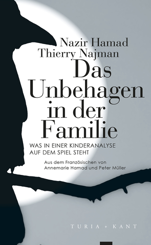 Das Unbehagen in der Familie von Hamad,  Annemarie;Müller,  Peter, Hamad,  Nazir, Müller,  Peter, Najman,  Thierry