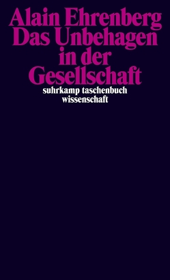 Das Unbehagen in der Gesellschaft von Ehrenberg,  Alain, Schröder,  Jürgen