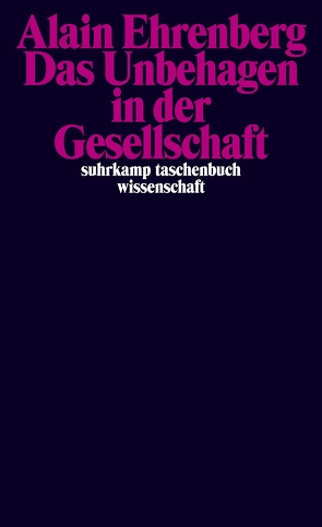 Das Unbehagen in der Gesellschaft von Ehrenberg,  Alain, Schröder,  Jürgen