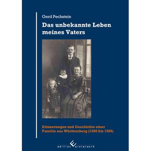 Das unbekannte Leben meines Vaters von Pechstein,  Gerd