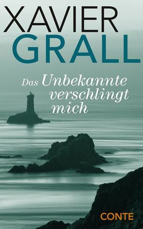 Das Unbekannte verschlingt mich von Grall,  Xavier, Naujokat,  Holger