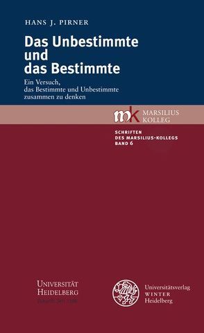 Das Unbestimmte und das Bestimmte von Pirner,  Hans J