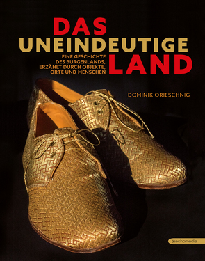 Das uneindeutige Land von Orieschnig,  Dominik