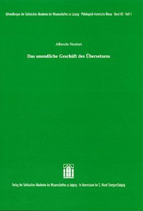 Das unendliche Geschäft des Übersetzens von Neubert,  Albrecht