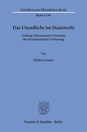 Das Unendliche im Staatsrecht. von Leisner,  Walter