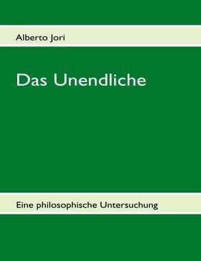 Das Unendliche von Jori,  Alberto