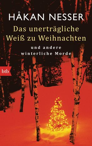 Das unerträgliche Weiß zu Weihnachten von Nesser,  Håkan