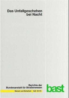 Das Unfallgeschehen bei Nacht von Albrecht,  M., Evers,  C, Lerner,  M