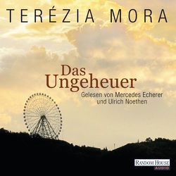 Das Ungeheuer von Echerer,  Mercedes, Mora,  Terézia, Noethen,  Ulrich