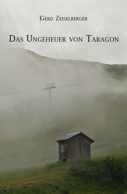 Das Ungeheuer von Taragon von Zeiselberger,  Gerd