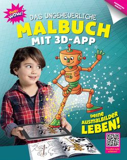 Das ungeheuerliche Malbuch mit 3D-App von Beckmann,  Felix, Dolinger,  Igor, Rodriguez,  Tomas, Spiesmacher,  Iris