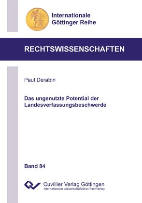 Das ungenutzte Potential der Landesverfassungsbeschwerde von Derabin,  Paul