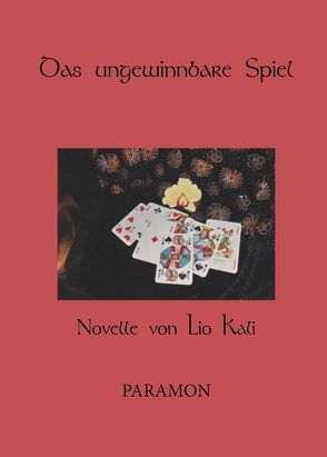 Das ungewinnbare Spiel von Kali,  Lio