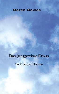 Das (un)gewisse Etwas von Mewes,  Maren