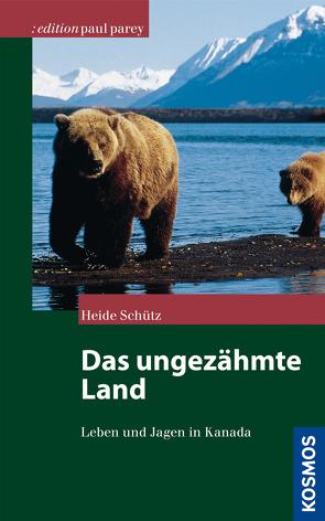 Das ungezähmte Land von Schütz,  Heide