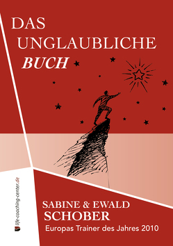 Das unglaubliche Buch von Ettemeyer,  Ilke, Langhuber,  Manfred, Schober,  Ewald, Schober,  Sabine, Zeder,  Caroline