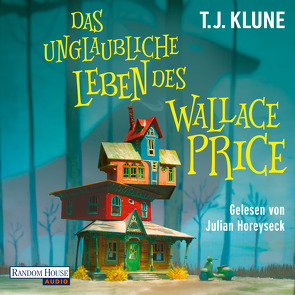 Das unglaubliche Leben des Wallace Price von Horeyseck,  Julian, Klune,  T. J., Pfingstl,  Michael