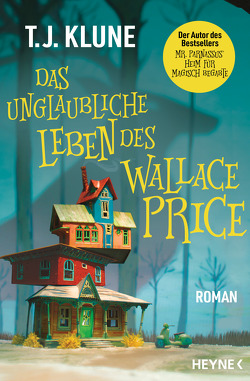 Das unglaubliche Leben des Wallace Price von Klune,  T. J., Pfingstl,  Michael