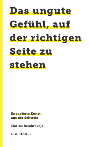 Das ungute Gefühl, auf der richtigen Seite zu stehen von Belobrovaja,  Marina