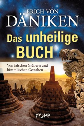 Das unheilige Buch von Däniken,  Erich von