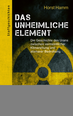 Das unheimliche Element von Hamm,  Horst, Soentgen,  Jens