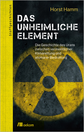 Das unheimliche Element von Hamm,  Horst, Soentgen,  Jens