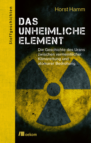 Das unheimliche Element von Hamm,  Horst, Soentgen,  Jens