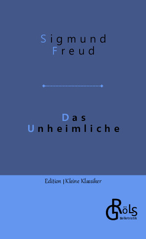 Das Unheimliche von Freud,  Sigmund, Gröls-Verlag,  Redaktion