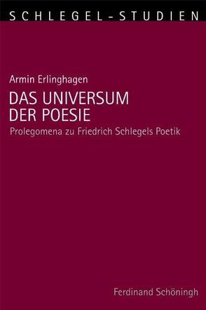 Das Universum der Poesie von Alt,  Peter-André, Erlinghagen,  Armin, Schmitz-Emans,  Monika