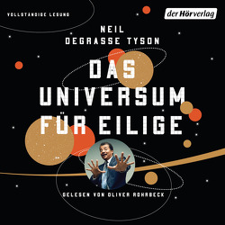 Das Universum für Eilige von deGrasse Tyson,  Neil, Remmler,  Hans-Peter, Rohrbeck,  Oliver