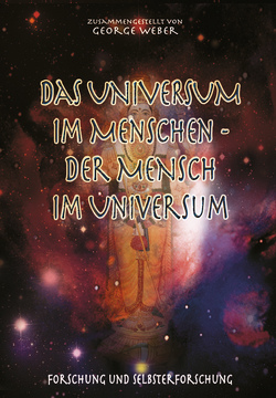 Das Universum im Menschen – der Mensch im Universum von Omkarananda,  Swami, Weber,  George