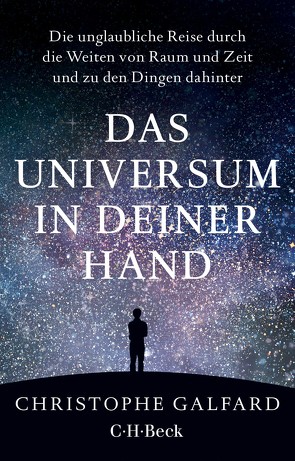 Das Universum in deiner Hand von Galfard,  Christophe, Hagestedt,  Jens, Held,  Ursula