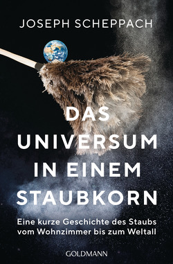 Das Universum in einem Staubkorn von Scheppach,  Joseph