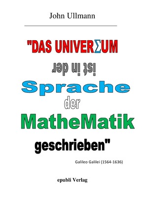 Das Universum ist in der Sprache der Mathematik geschrieben von Ullmann,  John