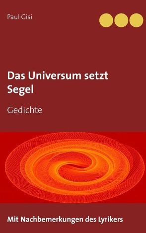 Das Universum setzt Segel von Gisi,  Paul