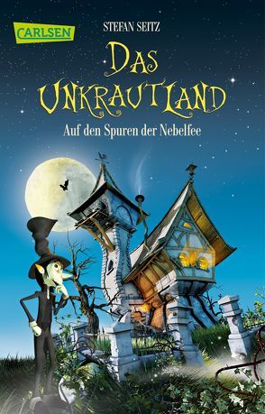 Das Unkrautland 1: Auf den Spuren der Nebelfee von Seitz,  Stefan