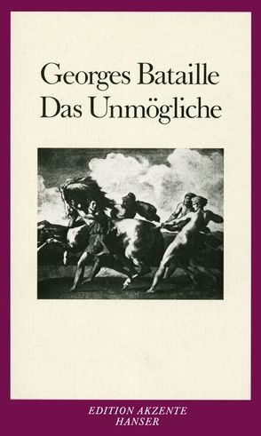 Das Unmögliche von Bataille,  Georges, Weidmann,  Brigitte