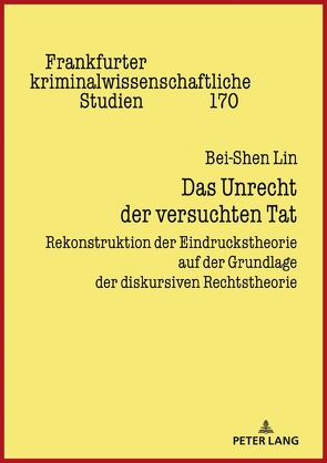 Das Unrecht der versuchten Tat von Lin,  Bei-Shen