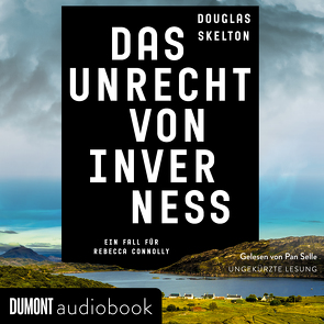 Das Unrecht von Inverness von Seeberger,  Ulrike, Selle,  Pan, Skelton,  Douglas