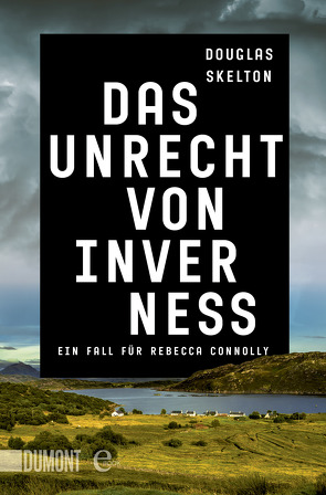 Das Unrecht von Inverness von Seeberger,  Ulrike, Skelton,  Douglas