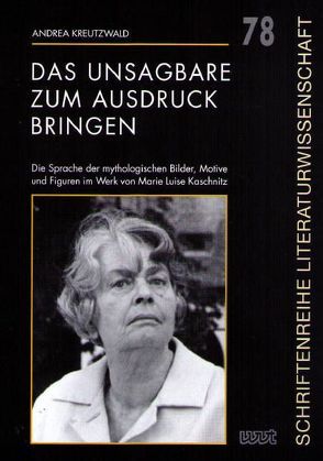 Das Unsagbare zum Ausdruck bringen von Kreutzwald,  Andrea