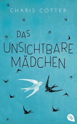 Das unsichtbare Mädchen von Cotter,  Charis, Frischer,  Catrin