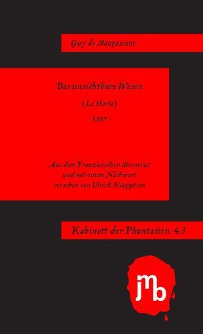 Das unsichtbare Wesen von Klappstein,  Ulrich, Maupassant,  Guy de, Postma,  Heiko