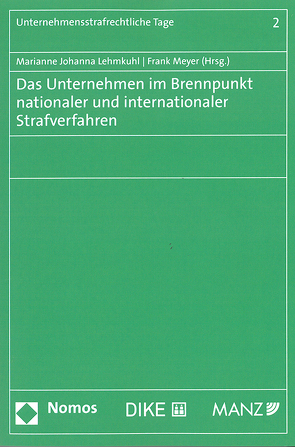 Das Unternehmen im Brennpunkt nationaler und internationaler Strafverfahren von Lehmkuhl,  Marianne Johanna, Meyer,  Frank