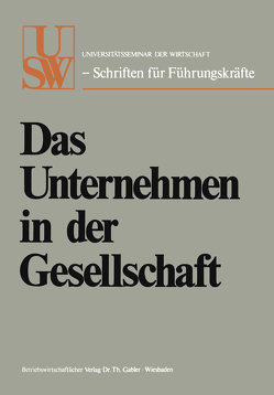 Das Unternehmen in der Gesellschaft von Beckerath,  Paul Gert von, Brauchitsch,  Eberhard von, Brenner,  Otto, Cramer,  Ernst, Friedrich,  Otto A., Helmstädter,  Ernst, Matthöfer,  Hans, Mommsen,  Ernst, Schleyer,  Hanns Martin, Watrin,  Christian, Zahn,  Joachim