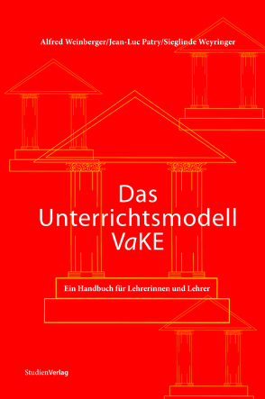 Das Unterrichtsmodell VaKE von Patry,  Jean-Luc, Weinberger,  Alfred, Weyringer,  Sieglinde