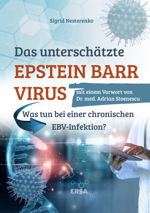 Das unterschätzte Epstein Barr Virus von Nesterenko,  Sigrid