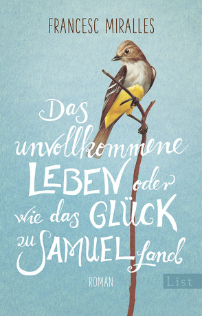 Das unvollkommene Leben oder wie das Glück zu Samuel fand von Hoffmann-Dartevelle,  Maria, Miralles,  Francesc