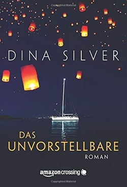 Das Unvorstellbare von Boettcher,  Irena, Silver,  Dina